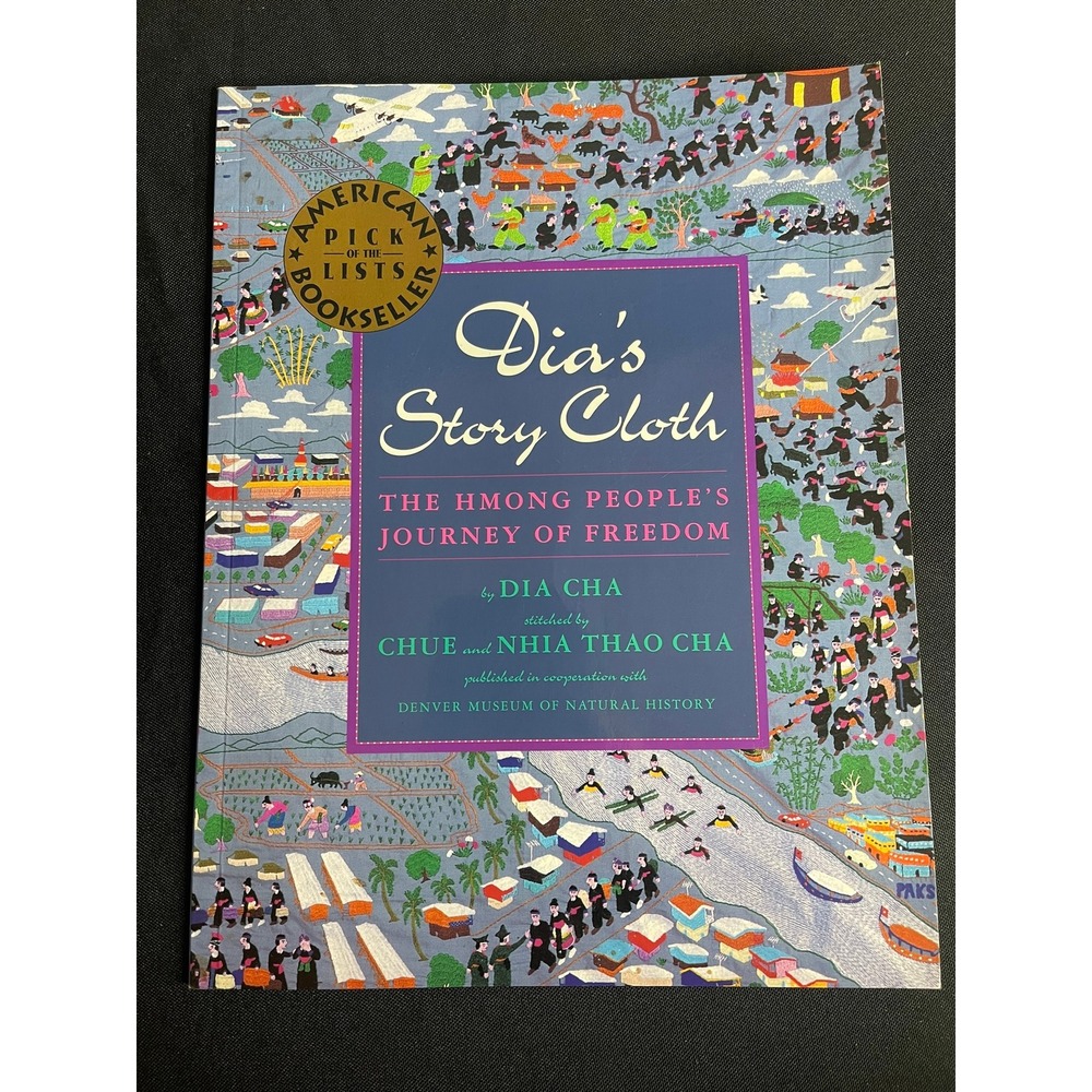 Dia's Story Cloth The Hmong People's Journey of Freedom Dia Cha Softcover 1996